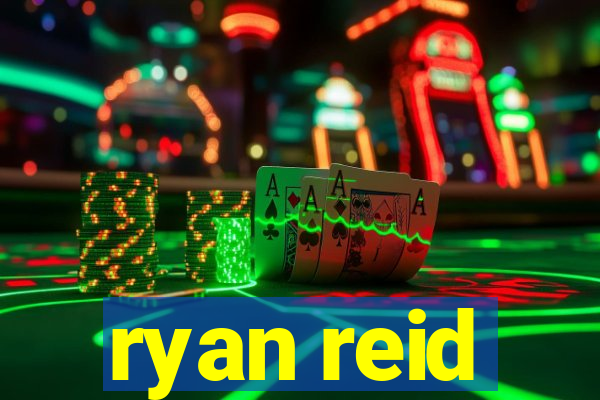 ryan reid